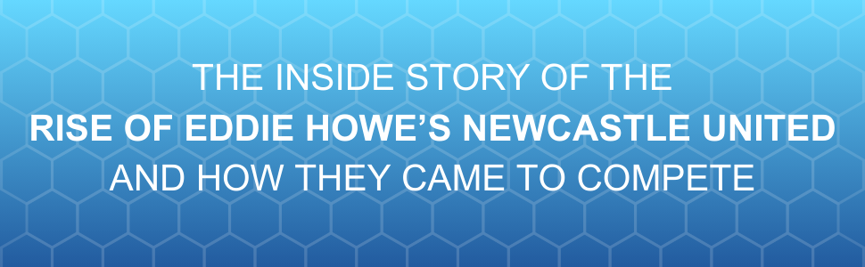 Eddie Howe ; Newcastle United ; Here to Compete