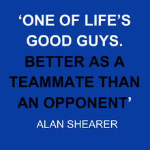 Big Dunc - Alan Shearer Quote