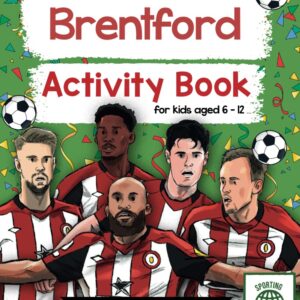 Brentford Activity Book For Kids Aged 6-12: Football Themed Word searches, Mazes, Dot to dot, Colouring in, Trivia