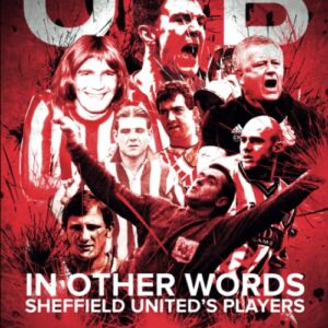 UTB – In other words – Sheffield United’s Players