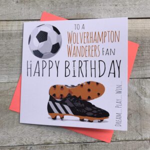 Wolverhampton Wanderers Wolves FC Football Club Birthday Card - by WHITE COTTON CARDS - 66
