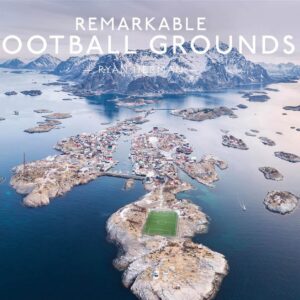 Remarkable Football Grounds: An illustrated guide to the world’s perfect soccer pitches – shortlisted for the Illustrated Sports Book of the Year