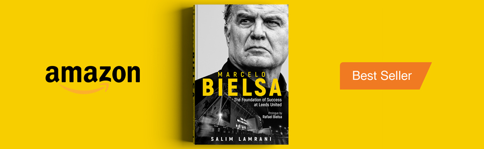 Marcelo Bielsa: The Foundation of Success at Leeds United