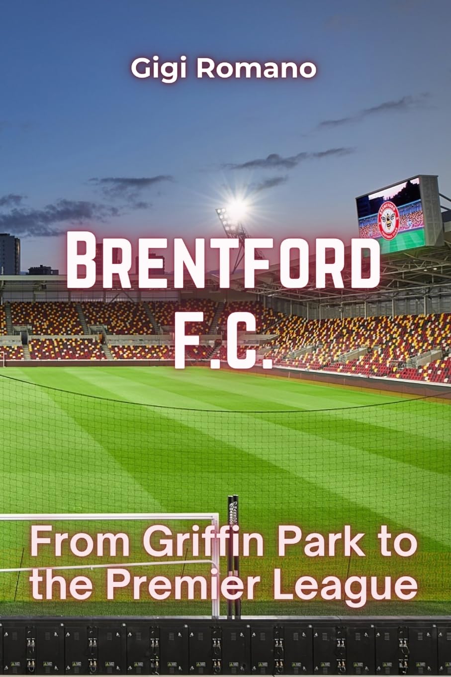 Brentford F.C.: From Griffin Park to the Premier League