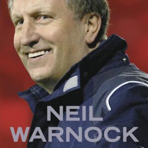 Made in Sheffield: Neil Warnock - My Story
