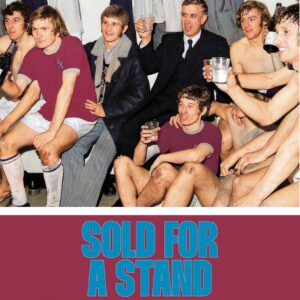 Sold For A Stand – The Story Of Burnley’s Team Of The Seventies