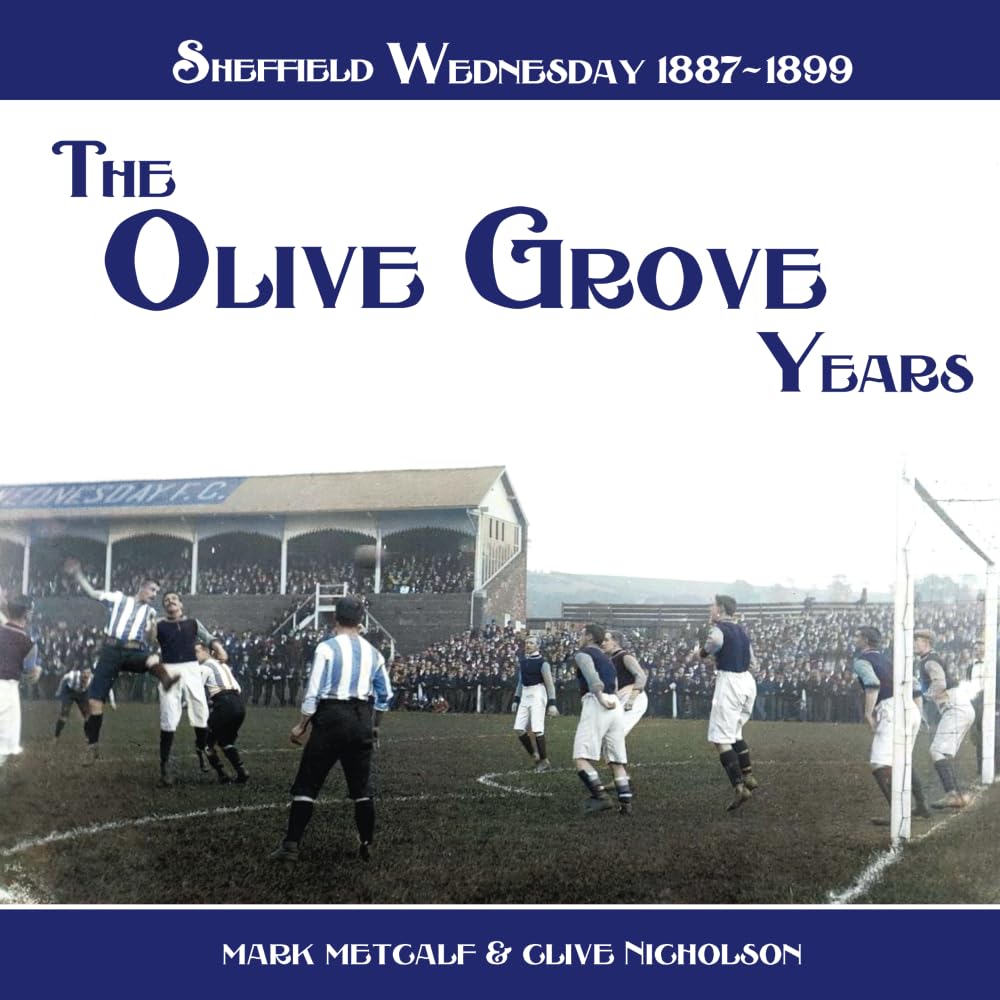 The Olive Grove Years: Sheffield Wednesday 1887-1899