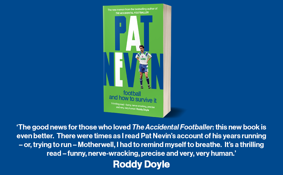 Football and How to Survive it, Pat Nevin Footballer, Autobiography, Football Clubs