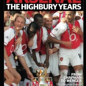 Arsenal - The Highbury Years: The Highbury Years, Arsenal, Arsenal FC, Football, Premier League, Arsenal Gift, Arsenal Book