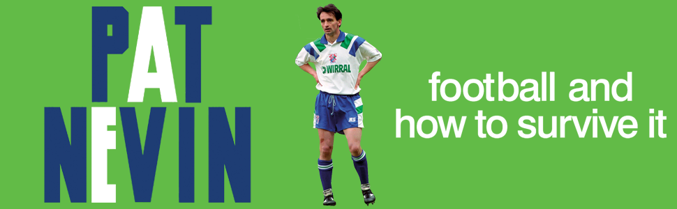 Football and How to Survive it, Pat Nevin Footballer, Autobiography, Football Clubs