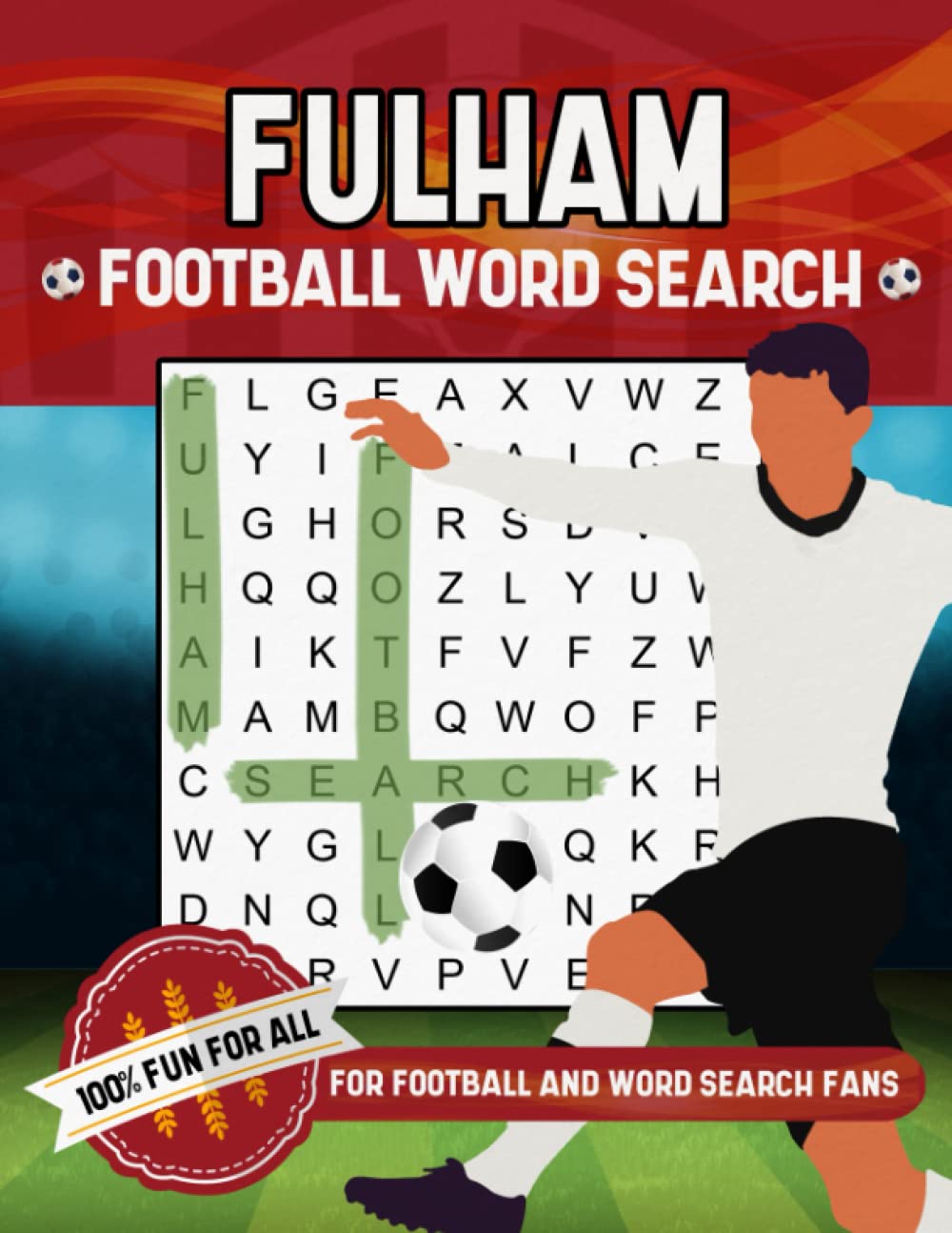 Fulham Football Word Search. Great Fulham Football Gifts For Men, Women, Kids, Girls And Boys: Puzzle Book for Fulham Fans | Large Print Brain Activity Challenge
