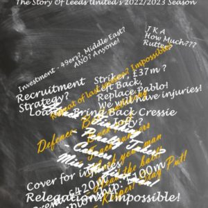 LEEDS UNITED: Not Learning The Lessons!: The Story Of Leeds United's 2022/2023 Season: 13 (Leeds United Season Reviews)