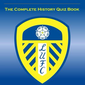 Leeds United Quiz Book