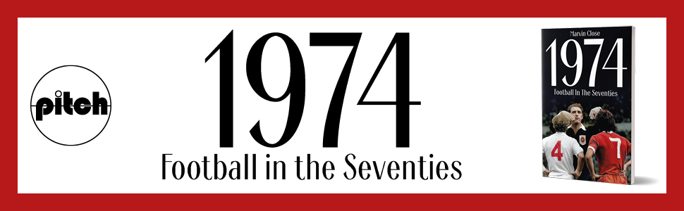Text reads '1974' and 'Football in the Seventies'. Multiple iterations of '1974' appear with varying designs, including one with 'pitch' logo, arranged in a horizontal layout with red border elements.
