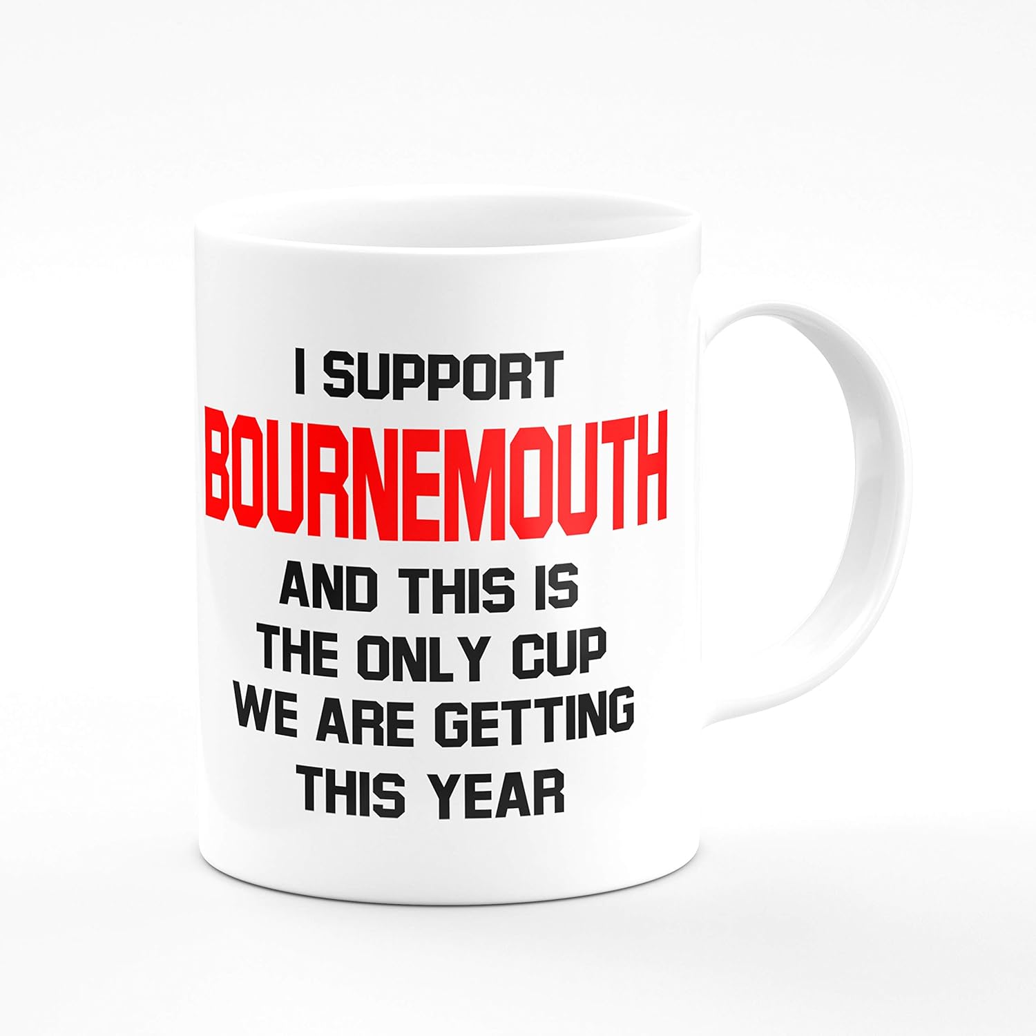 Amelia Gould Apparel I Support Bournemouth and this is the only CUP we are getting this year - Gift for him her 11oz Premium Grade Mug - Image 3