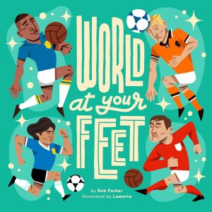 World At Your Feet Football Picture Book