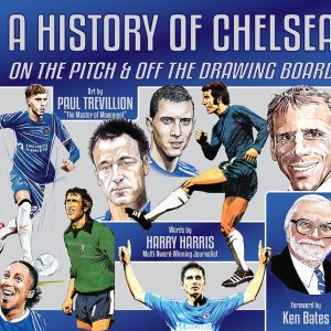 A History of Chelsea: On the Pitch and Off the Drawing Board