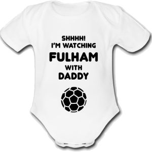 FULHAM Shhhh! I'm watching with Daddy Mummy Grandad Unique Football Babygrow Cute Personalised Funny Baby Vest Grow Boys Girls Unisex Gift Babygrow Bodysuit
