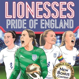 Lionesses: European Champions (Ultimate Football Heroes - The No.1 football series): The Road to Glory