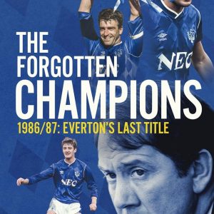 The Forgotten Champions: Everton’s Last Title
