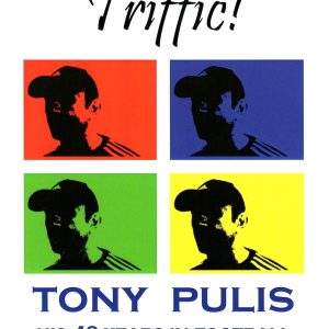 Triffic! Tony Pulis - His 40 Years In Football: His 40 Years with Bristol Rovers, AFC Bournemouth, Gillingham FC, Stoke City & Crystal Palace