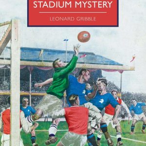 The Arsenal Stadium Mystery (British Library Crime Classics)
