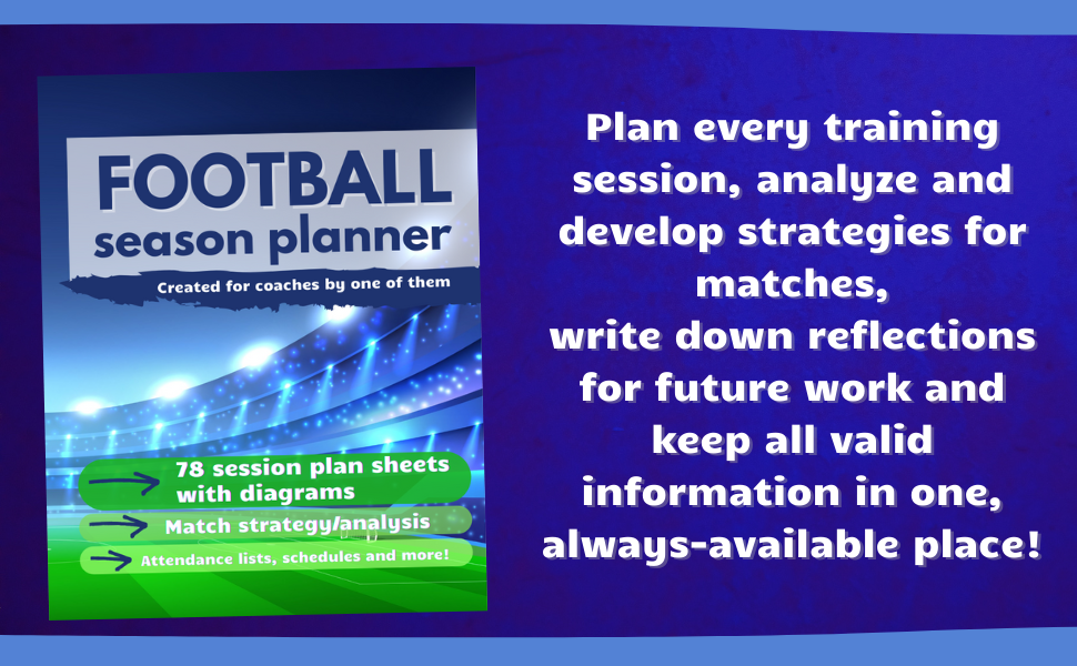 Plan every training session, analyze and develop strategies for matches!