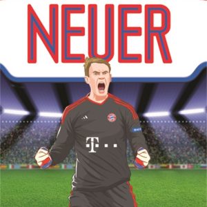 Neuer (Ultimate Football Heroes) - Collect Them All!: From the Playground to the Pitch