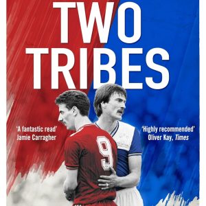 Two Tribes: Liverpool, Everton and a City on the Brink