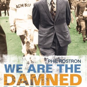 We Are the Damned United: The Real Story of Brian Clough at Leeds United