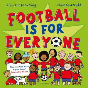 Football is for Everyone: A heart-warming story about bravery and inclusivity