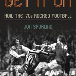 Get It On: How the '70s Rocked Football