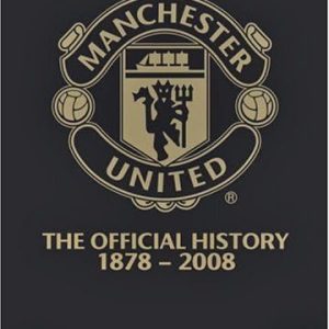 Manchester United: The Official History - Revised Edition [DVD]
