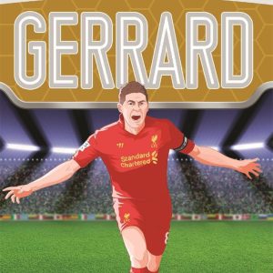 Gerrard (Classic Football Heroes) - Collect Them All!: From the Playground to the Pitch