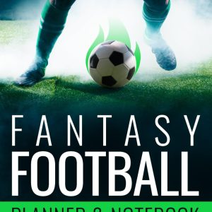 Fantasy Football Planner and Notebook: A handy journal to organise your fantasy football season