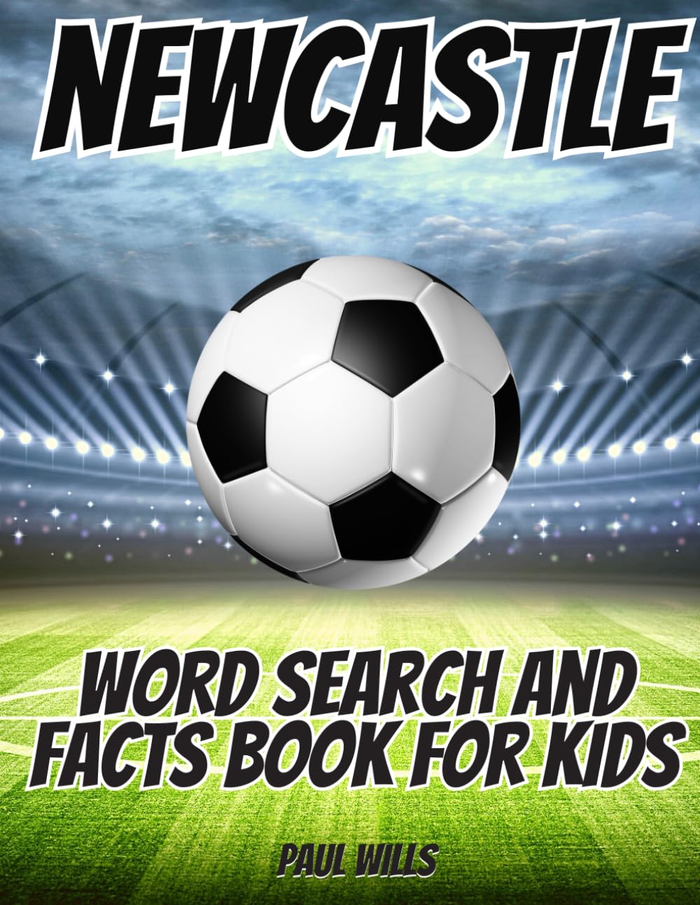 Newcastle Word Search and Facts Book For Kids: A Newcastle Football Activity Book For Kids