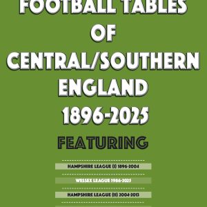 Non-League Football Tables of Central/Southern England 1896-2025