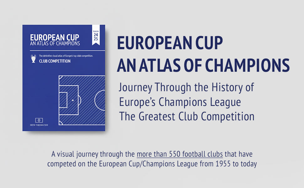 European Cup An Atlas of Champions: Journey Through the History of Europe’s Champions League