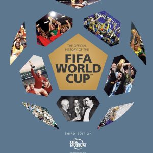 The Official History of the FIFA World Cup