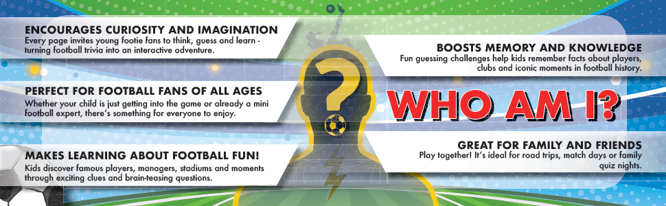 Text reads: 'ENCOURAGES CURIOSITY AND IMAGINATION', 'BOOSTS MEMORY AND KNOWLEDGE', 'PERFECT FOR FOOTBALL FANS OF ALL AGES', 'MAKES LEARNING ABOUT FOOTBALL FUN!' Blue banner with educational product messaging.