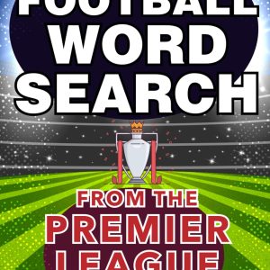 English Football Word Search: From The Premier League Era - Famous Players, Clubs, Stadiums, Referees, Records and More! - For All Ages!
