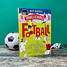 unbelievable football, football books, matt oldfield