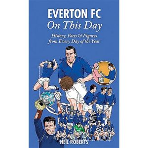 Everton FC On This Day Book