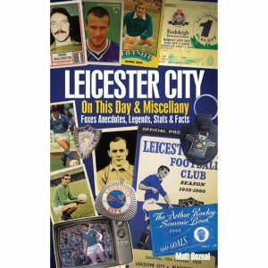 Leicester City FC On This Day & Miscellany Book
