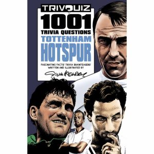 Tottenham Hotspur FC 1001 Trivia Questions Book