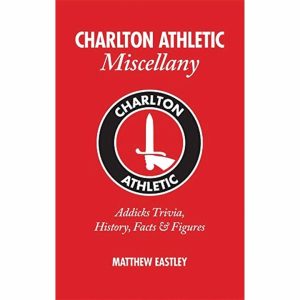 Charlton Athletic FC Miscellany Book