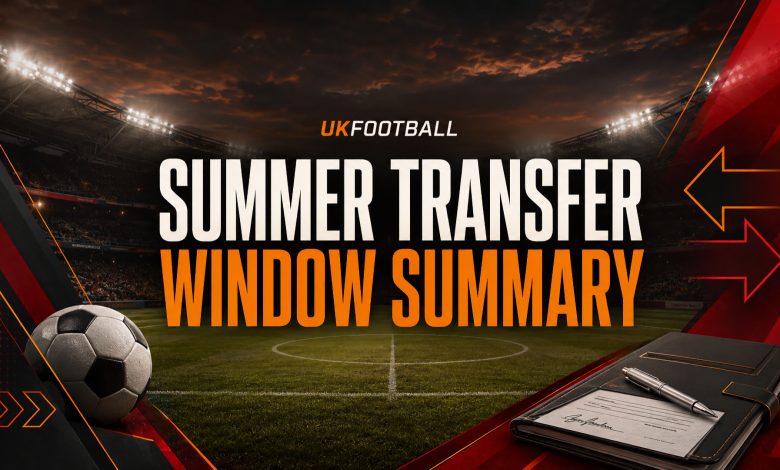Summer Transfer Window Summary